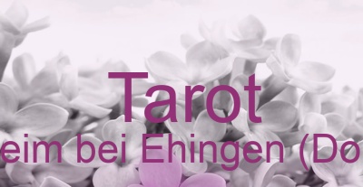 Tarot Altheim bei Ehingen (Donau) | Top-Experten für Kartenlegen, Wahrsagen, Hellsehen, Zukunftsdeutung.
